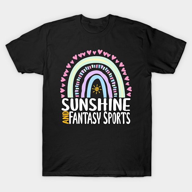 Sunshine and Fantasy Sports Cute Rainbow Graphic for Womens Kids Girls T-Shirt by ChadPill